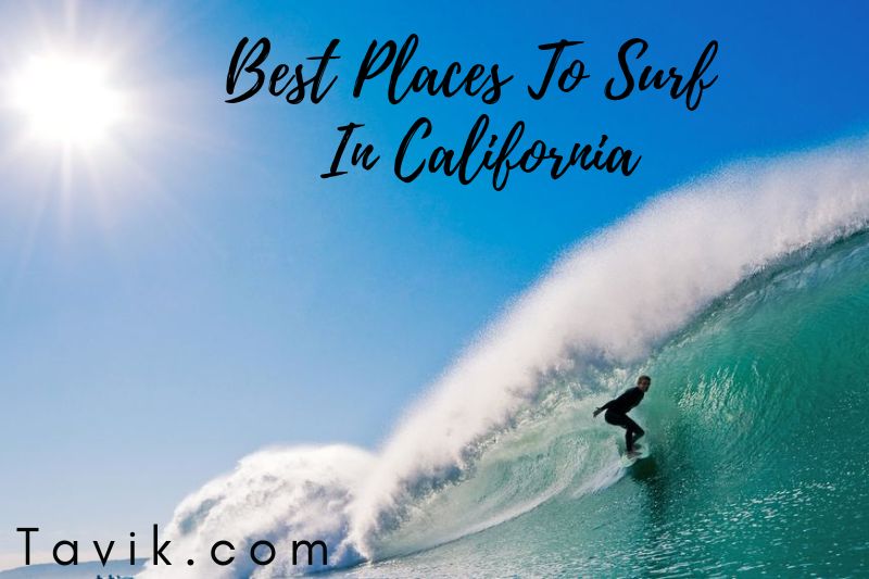 Best Places To Surf In California 2022: Top Full Guide