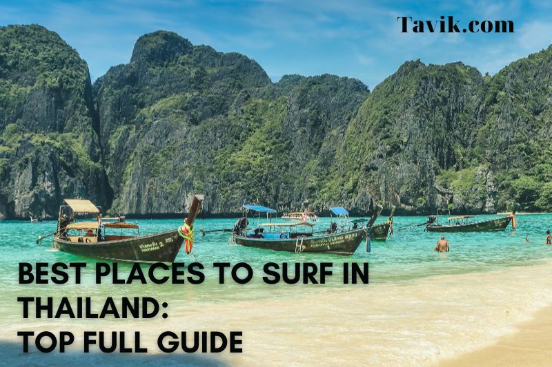 Best Places To Surf In Thailand: Top Full Guide
